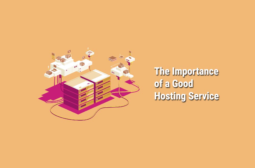 The-Importance-of-a-Good-Hosting-Service