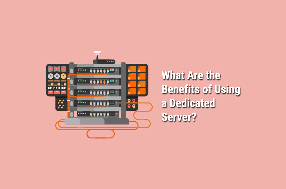 What-Are-the-Benefits-of-Using-a-Dedicated-Server